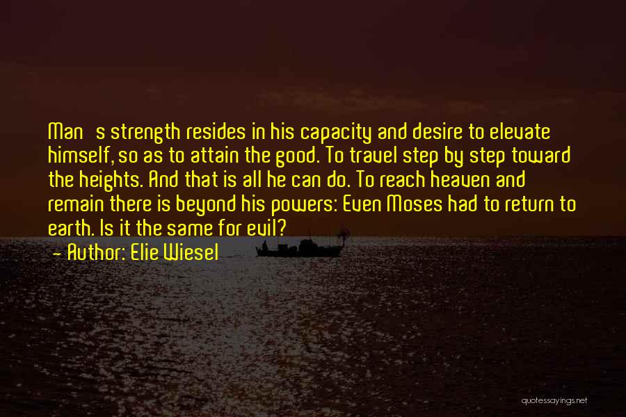 Man's Capacity For Evil Quotes By Elie Wiesel