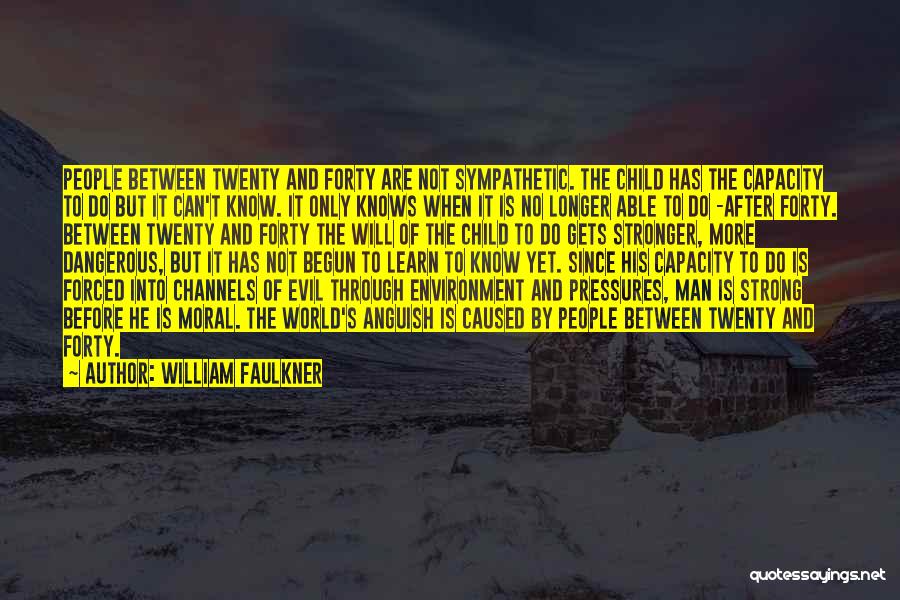 Man's Capacity For Evil Quotes By William Faulkner