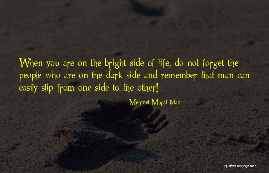 Man's Dark Side Quotes By Mehmet Murat Ildan