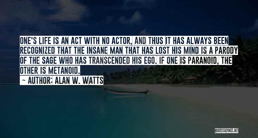 Man's Ego Quotes By Alan W. Watts