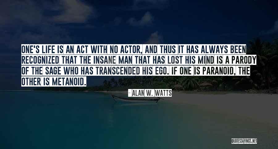 Man's Ego Quotes By Alan W. Watts