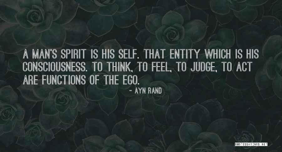 Man's Ego Quotes By Ayn Rand