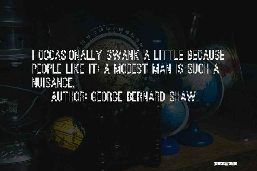 Man's Ego Quotes By George Bernard Shaw