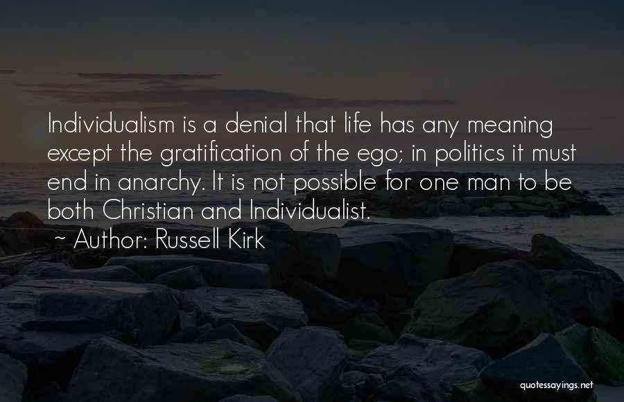 Man's Ego Quotes By Russell Kirk