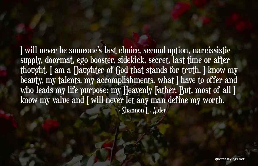 Man's Ego Quotes By Shannon L. Alder