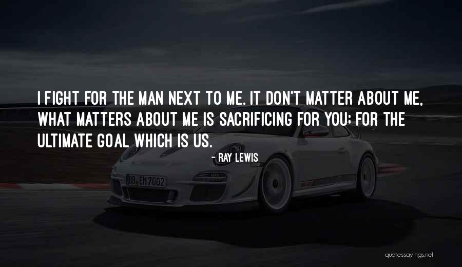 Mans Existence Quotes By Ray Lewis Mans Existence Quotes By Ray Lewis