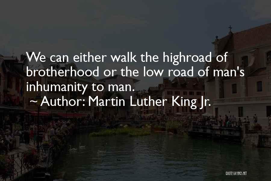 Man's Inhumanity To Man Quotes By Martin Luther King Jr.