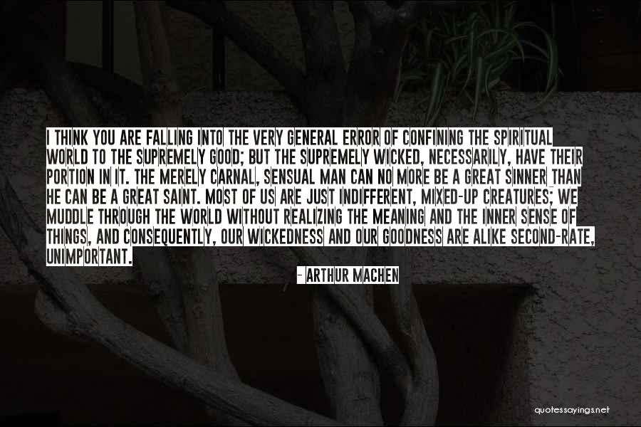 Man's Inner Evil Quotes By Arthur Machen