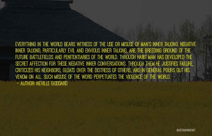 Man's Inner Evil Quotes By Neville Goddard