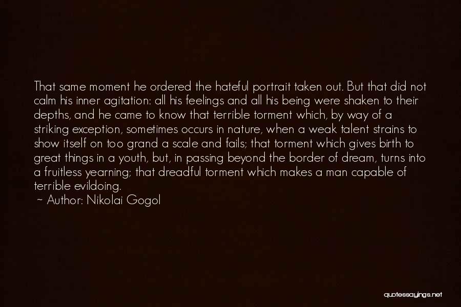 Man's Inner Evil Quotes By Nikolai Gogol