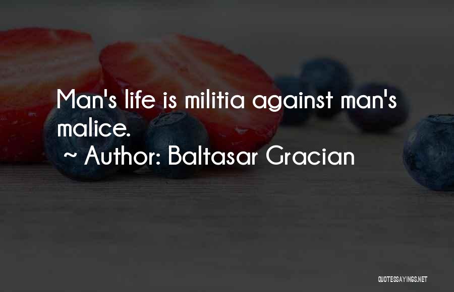 Man's Life Quotes By Baltasar Gracian