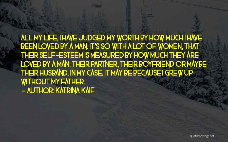 Man's Life Quotes By Katrina Kaif