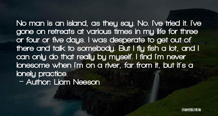 Man's Life Quotes By Liam Neeson