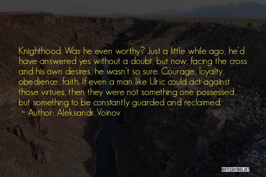 Man's Loyalty Quotes By Aleksandr Voinov Man's Loyalty Quotes By Aleksandr Voinov