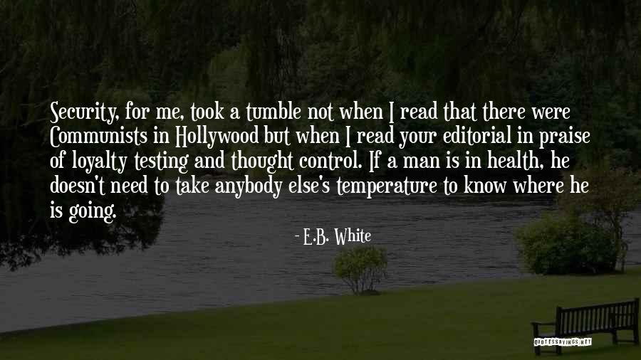 Man's Loyalty Quotes By E.B. White