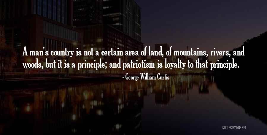 Man's Loyalty Quotes By George William Curtis