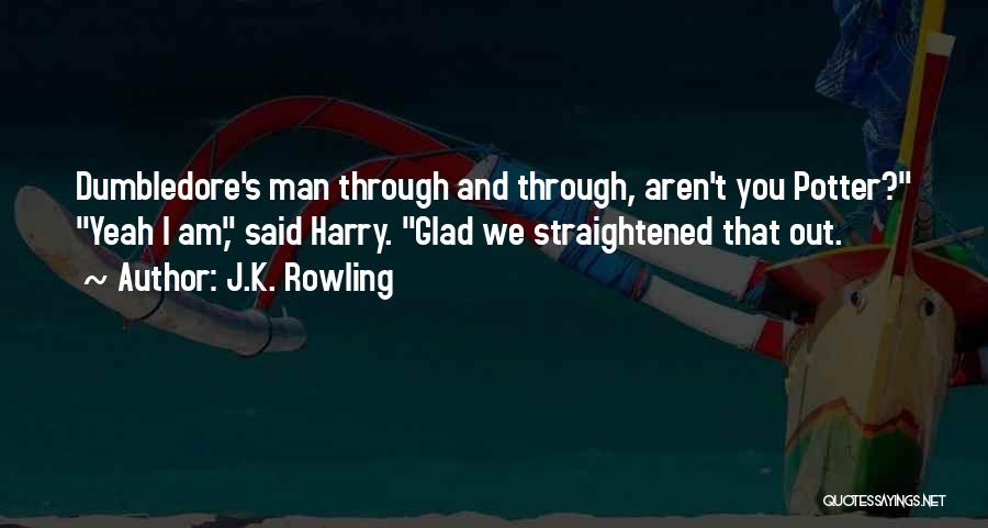 Man's Loyalty Quotes By J.K. Rowling