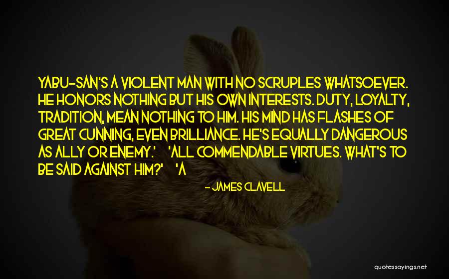 Man's Loyalty Quotes By James Clavell