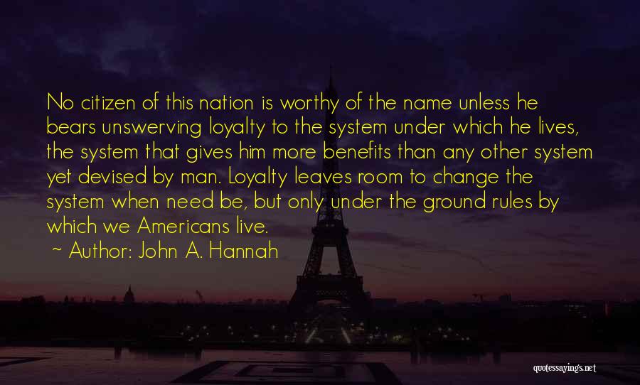 Man's Loyalty Quotes By John A. Hannah