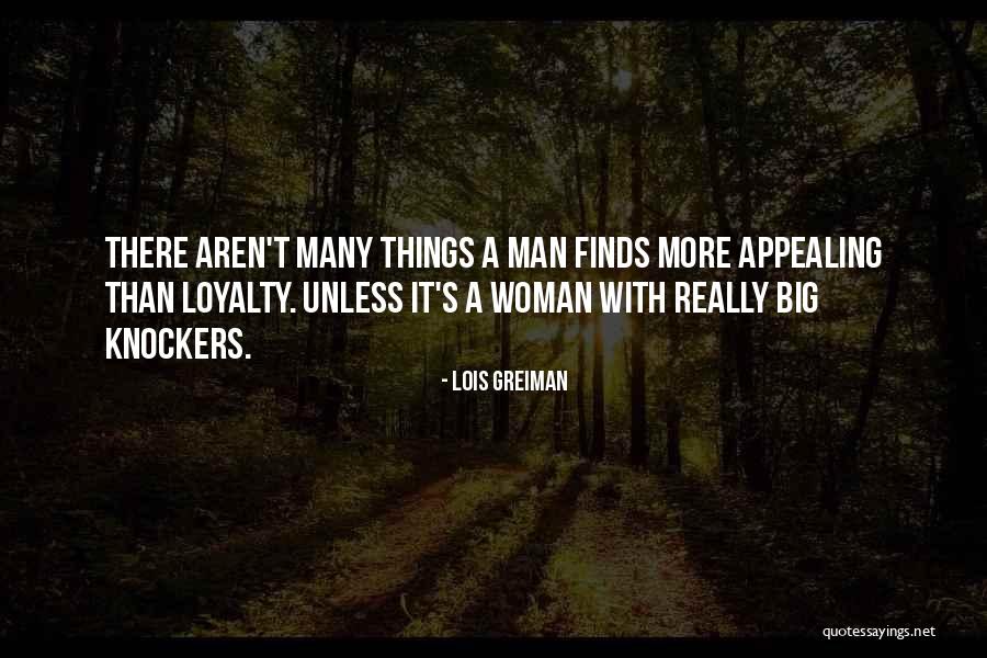 Man's Loyalty Quotes By Lois Greiman