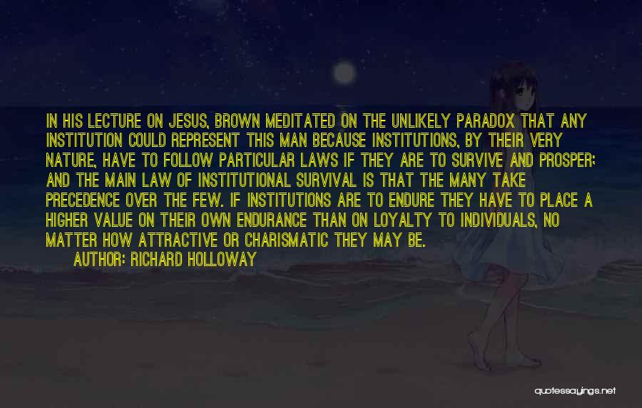 Man's Loyalty Quotes By Richard Holloway