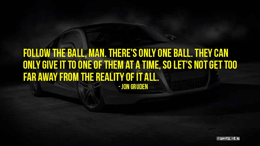 Man's Man Quotes By Jon Gruden