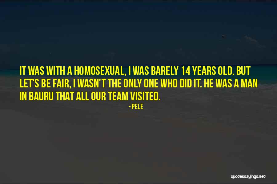 Man's Man Quotes By Pele Man's Man Quotes By Pele