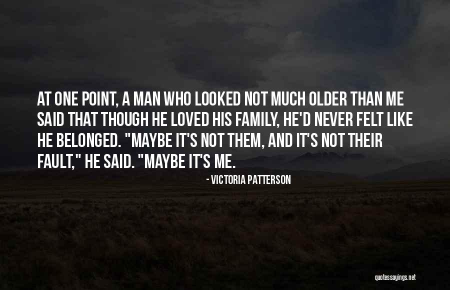 Man's Man Quotes By Victoria Patterson