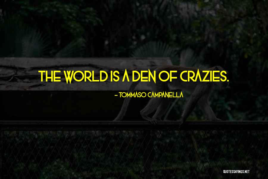 Mans Misfortune Quotes By Tommaso Campanella Mans Misfortune Quotes By Tommaso Campanella