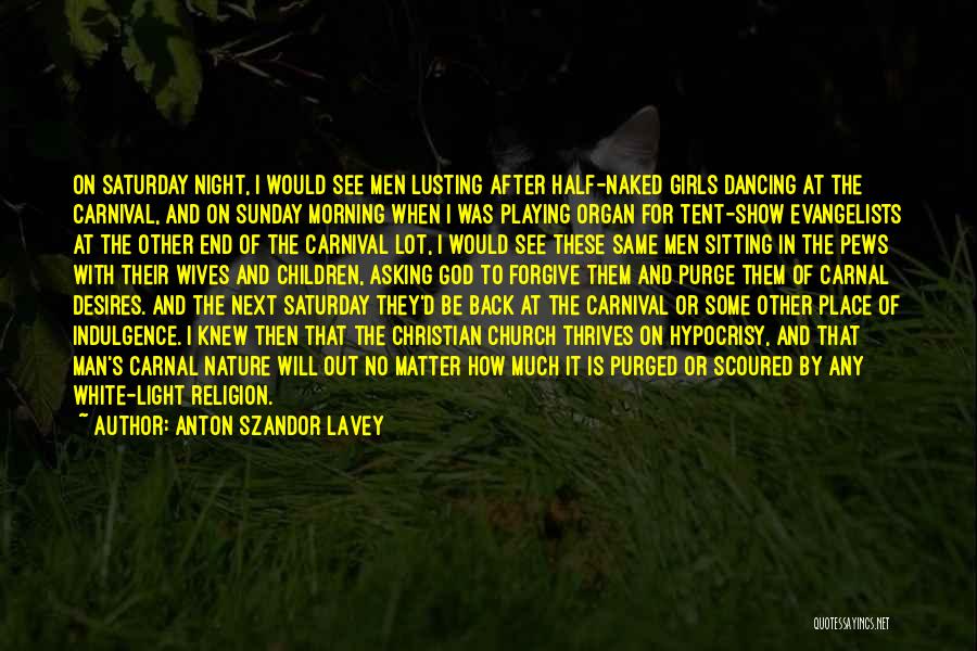 Man's Place In Nature Quotes By Anton Szandor LaVey