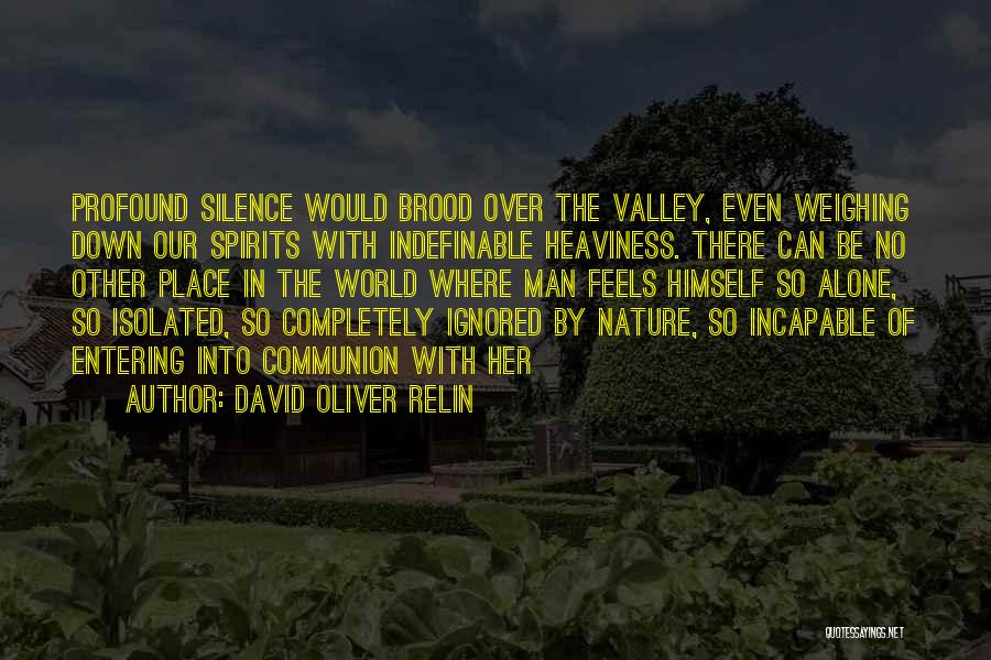 Man's Place In Nature Quotes By David Oliver Relin