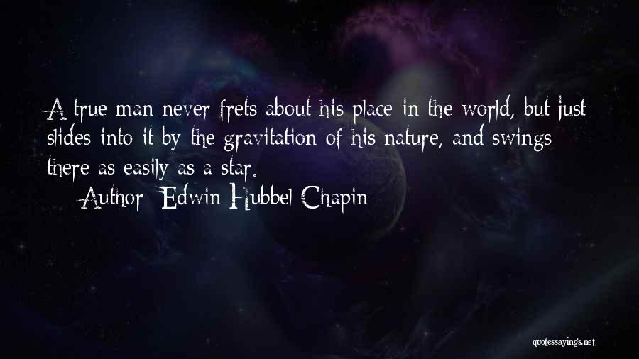 Man's Place In Nature Quotes By Edwin Hubbel Chapin