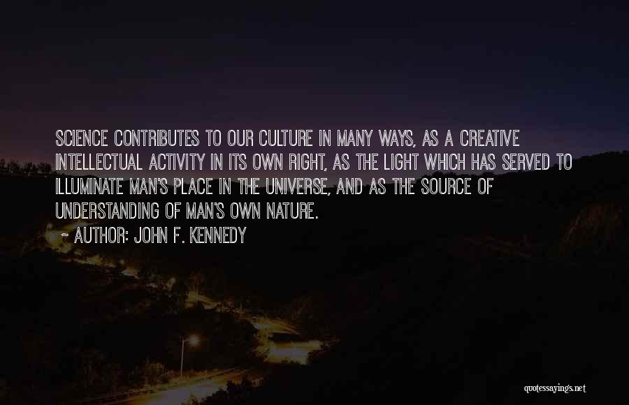 Man's Place In Nature Quotes By John F. Kennedy