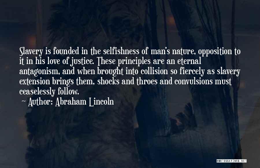Man's Principles Quotes By Abraham Lincoln