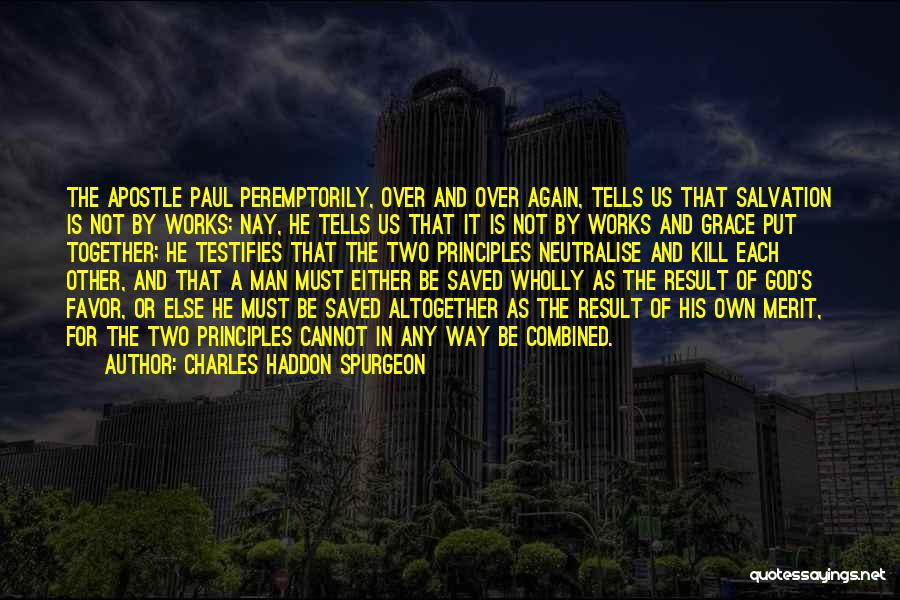 Man's Principles Quotes By Charles Haddon Spurgeon