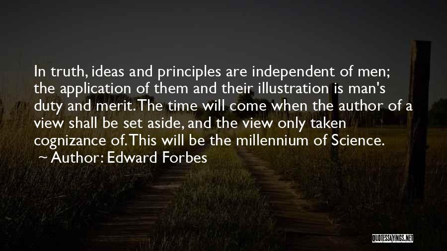 Man's Principles Quotes By Edward Forbes