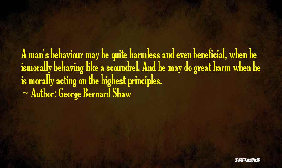 Man's Principles Quotes By George Bernard Shaw