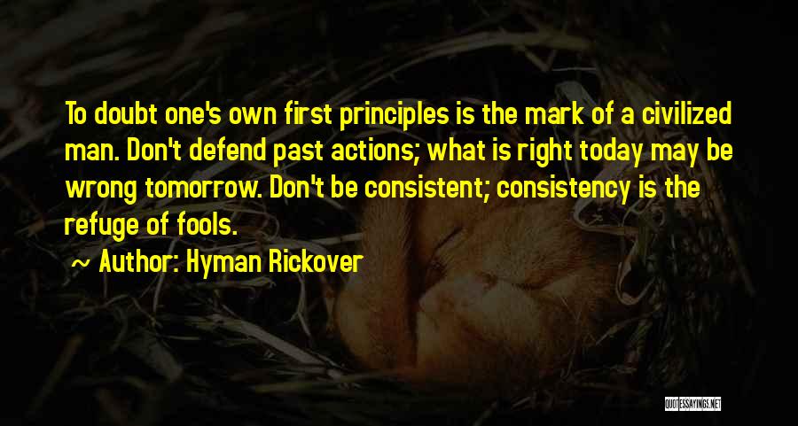 Man's Principles Quotes By Hyman Rickover