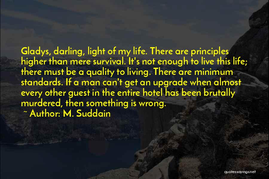 Man's Principles Quotes By M. Suddain