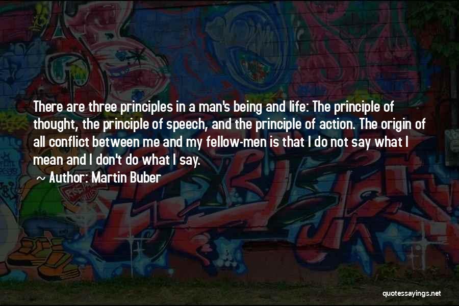 Man's Principles Quotes By Martin Buber