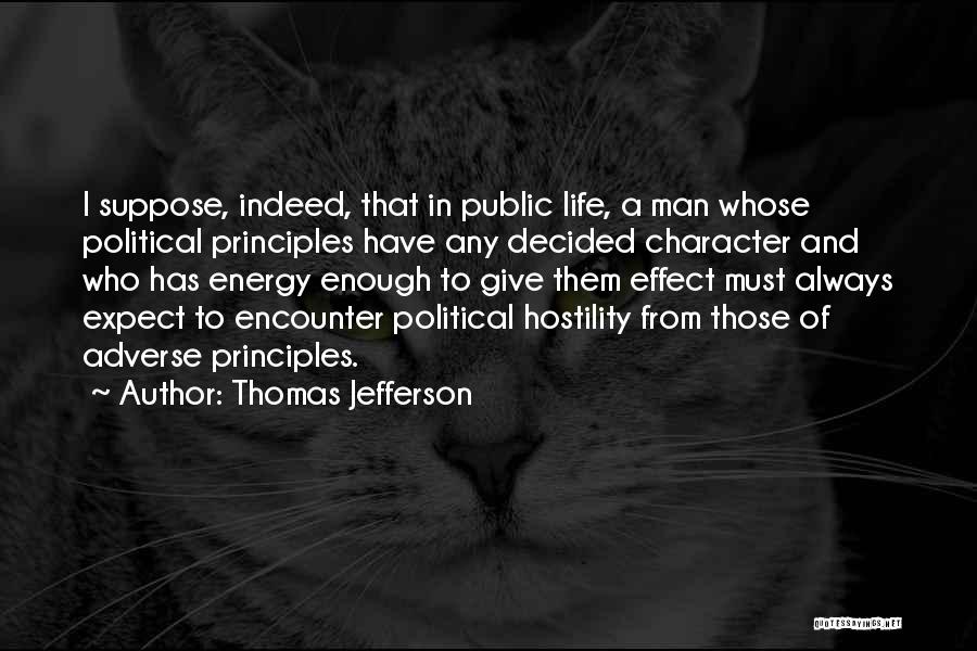 Man's Principles Quotes By Thomas Jefferson