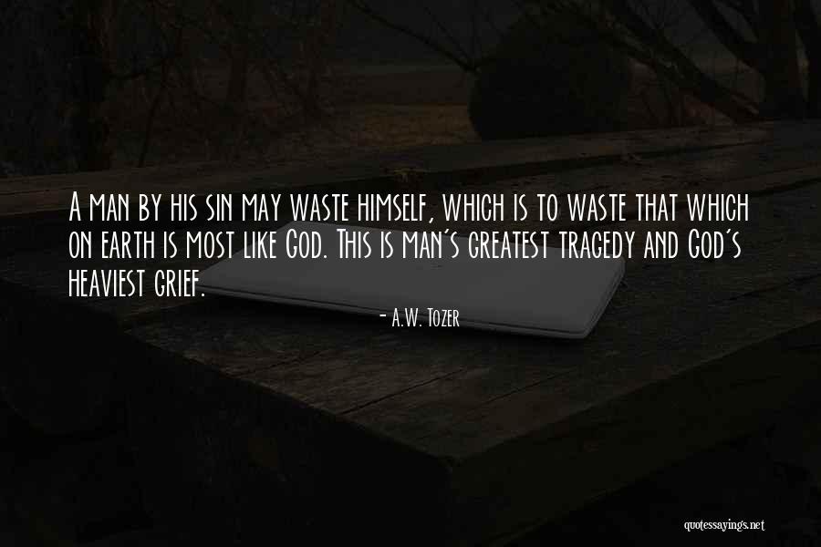 Man's Sin Quotes By A.W. Tozer