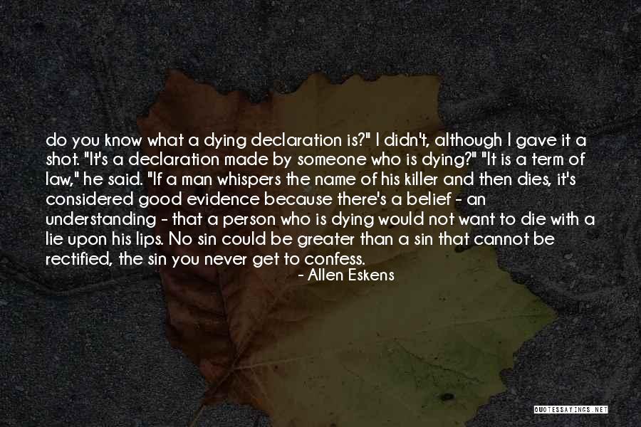 Man's Sin Quotes By Allen Eskens Man's Sin Quotes By Allen Eskens