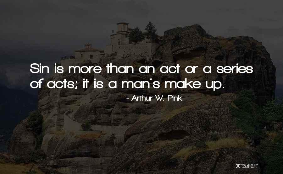 Man's Sin Quotes By Arthur W. Pink