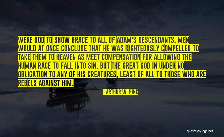 Man's Sin Quotes By Arthur W. Pink Man's Sin Quotes By Arthur W. Pink