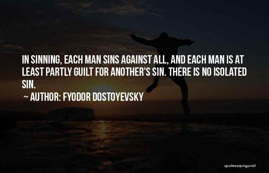 Man's Sin Quotes By Fyodor Dostoyevsky