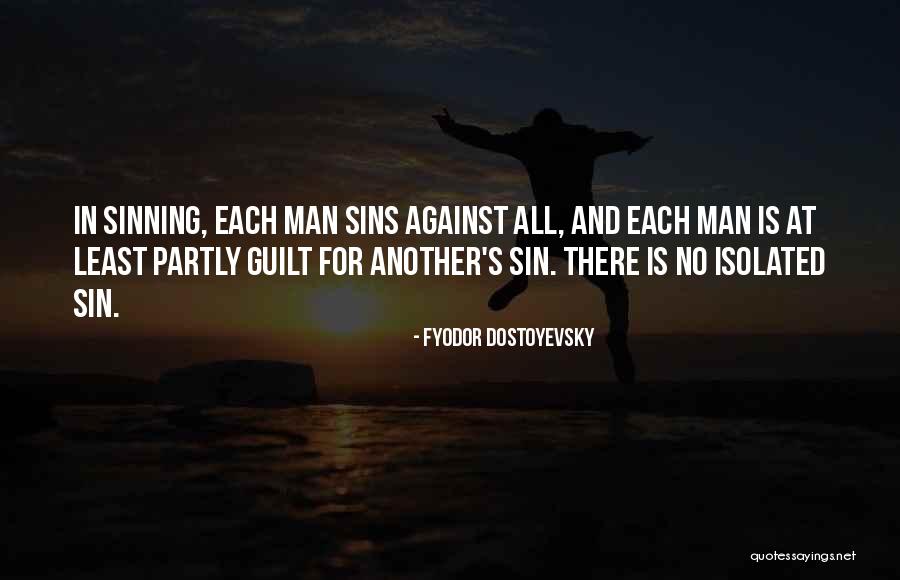 Man's Sin Quotes By Fyodor Dostoyevsky Man's Sin Quotes By Fyodor Dostoyevsky
