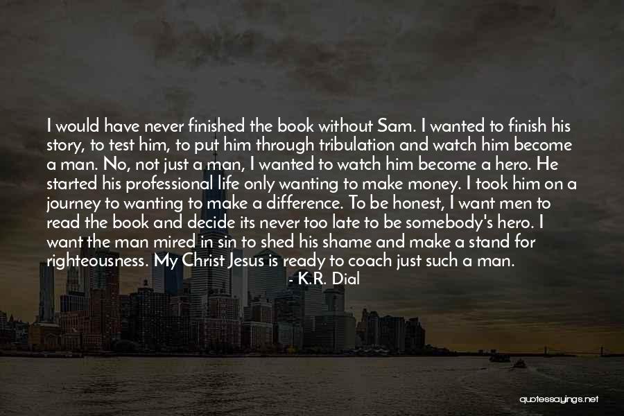 Man's Sin Quotes By K.R. Dial Man's Sin Quotes By K.R. Dial