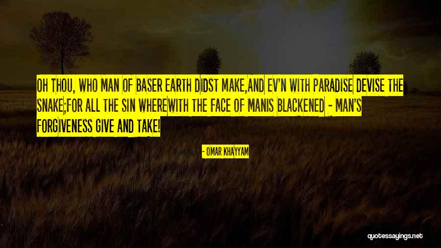 Man's Sin Quotes By Omar Khayyam Man's Sin Quotes By Omar Khayyam