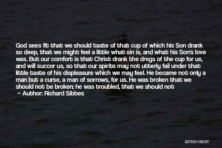 Man's Sin Quotes By Richard Sibbes
